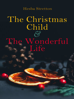 cover image of The Christmas Child & the Wonderful Life